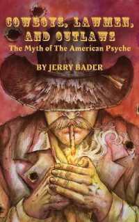Cowboys, Lawmen, and Outlaws : The Myth of the American Psyche