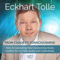 From Chaos to Consciousness : How Accelerating Your Awakening Heals Conflict for Us Individually and Collectively