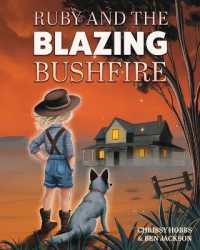Ruby and the Blazing Bushfire (Navigating Natural Disasters)