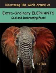 Extra-Ordinary Elephants : Cool and Interesting Facts (Age 6 and Above) (Discovering the World around Us)