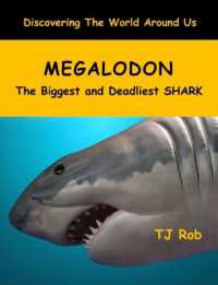 Megalodon : The Biggest and Deadliest Shark (Age 6 and Above) (Discovering the World around Us)