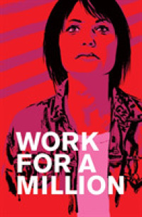 Work for a Million : The Graphic Novel