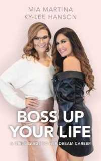 Boss Up Your Life : A Girl's Guide to Her Dream Career