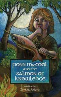 Fionn MacCool and the Salmon of Knowledge : A traditional Gaelic hero tale retold as a read-aloud action story for children