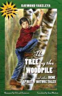 The Tree by the Woodpile : And Other Dene Spirit of Nature Tales (Spirit of Nature)
