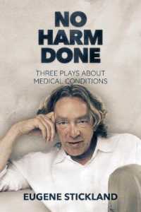 No Harm Done : Three Plays about Medical Conditions (Every River Lit)