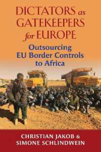 Dictators as Gatekeepers for Europe : Outsourcing EU Border Controls to Africa
