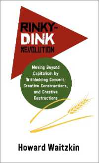 Rinky-Dink Revolution: : Moving Beyond Capitalism by Withholding Consent, Creative Constructions, and Creative Destructions