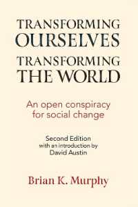 Transforming the World, Transforming Ourselves : An Open Conspiracy for Social Change
