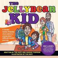 The Jellybean Kid : A Tender Family-Friendly Story about a Young Boy's Difficult Health Journey