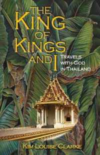 The King of Kings and I : Travels with God in Thailand