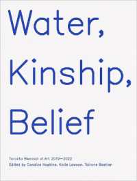 Water, Kinship, Belief : Toronto Biennial of Art 2019-2022