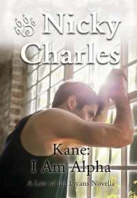 Kane : I am Alpha: A Law of the Lycans Novella (Law of the Lycans) （2ND）
