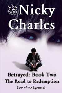 Betrayed : Book Two - the Road to Redemption (Law of the Lycans) （2ND）