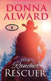 Her Rancher Rescuer : An in Love with the Boss Western Romance (Cowboy Collection) （2ND）