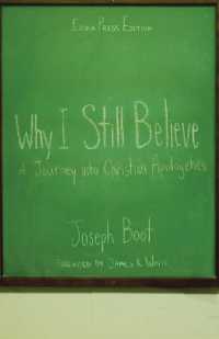 Why I Still Believe : A Journey into Christian Apologetics