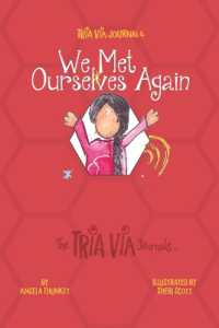 TRIA VIA Journal 4 : We Met Ourselves Again (The Tria Via Journals)