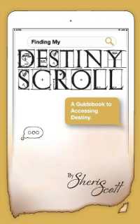 Finding My Destiny Scroll : A Guidebook to Accessing Destiny (Destiny Scroll)