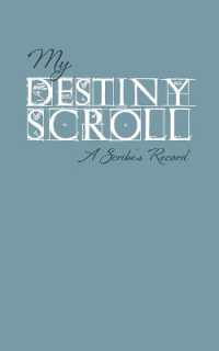 My Destiny Scroll : A Scribe's Record (Destiny Scroll)