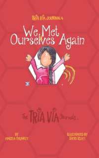 TRIA VIA Journal 4 : We Met Ourselves Again (The Tria Via Journals)