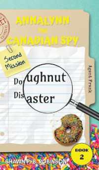 Annalynn the Canadian Spy : Doughnut Disaster (Atcs)