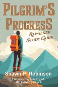 Pilgrim's Progress Rewalked : Complete Story and Study Guide (The Rewalked)