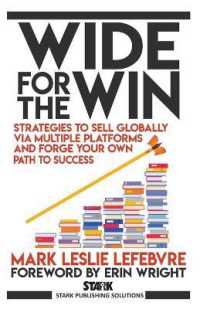 Wide for the Win: Strategies to Sell Globally via Multiple Platforms and Forge Your Own Path to Success (Stark Publishing Solutions") 〈4〉