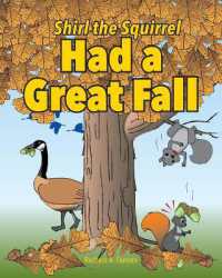 Shirl the Squirrel Had a Great Fall (Shirl the Squirrel Adventure Books") 〈2〉