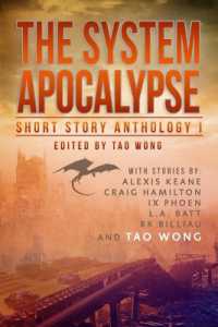 The System Apocalypse Short Story Anthology Volume 1 : A LitRPG post-apocalyptic fantasy and science fiction anthology
