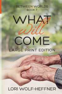 Between Worlds 7 : What Will Come (large print) (Between Worlds) （Large Print）