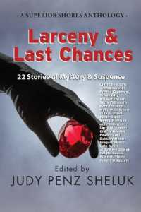 Larceny & Last Chances : 22 Stories of Mystery & Suspense (Superior Shores Anthology)