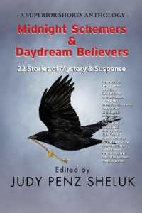 Midnight Schemers & Daydream Believers : 22 Stories of Mystery & Suspense (Superior Shores Anthology)