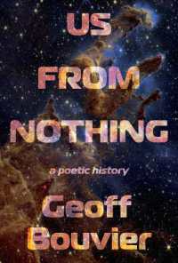Us from Nothing : A Poetic History