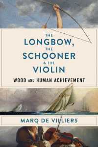 The Longbow, the Schooner & the Violin : Wood and Human Achievement