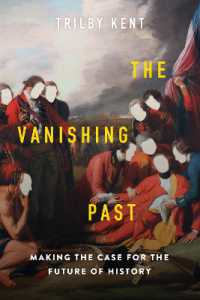The Vanishing Past : Making the Case for the Future of History