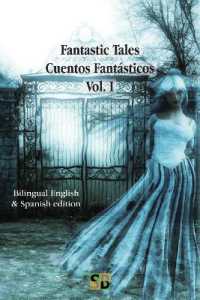 Fantastic Tales / Cuentos Fantásticos - Vol. I : Bilingual English & Spanish edition