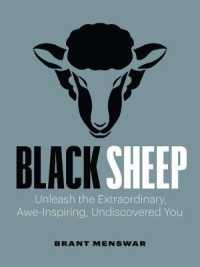 Black Sheep : Unleash the Extraordinary, Awe-Inspiring, Undiscovered You