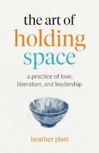 Art of Holding Space : A Practice of Love, Liberation, and Leadership -- Paperback / softback