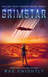 GRIMSTAR (The Lost Space Treasure Series, Book 4) : A Space Adventure for Teens (The Lost Space Treasure)