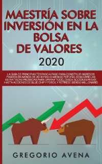 Maestría sobre inversión en la bolsa de valores 2020 : La guía de principiantes paso a paso para construir ingresos pasivos en menos de 20 horas (o menos) por año. Descubre las estrategias probadas para operar todo, desde acciones