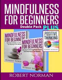 Positive thinking & Mindfulness for Beginners Combo : 3 Books in 1! 30 Days of Motivation & Affirmations to Change Your 'Mindset' & Get Rid of Stress in Your Life & Secrets to Getting Rid of Stress
