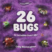 26 Bugs : An Incredible Insect ABC! (Learning Things)