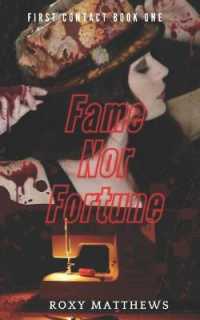 Fame Nor Fortune : A Novella (First Contact)