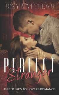 Perfect Stranger : A Second Chance, Love at First Fight Romance about Grief, Loss, and Overcoming