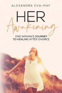 Her Awakening : One Woman's Journey to Healing after Divorce