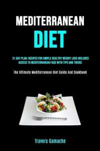 Mediterranean Diet : 31 Day Plan: Recipes for Simple Healthy Weight Loss Includes Access to Mediterranean Faqs with Tips and Tricks (The Ultimate Mediterranean Diet Guide and Cookbook)