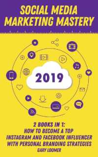 Social Media Marketing Mastery 2020 : 2 Books in 1 - How to Become a Top Instagram and Facebook Influencer with Personal Branding Strategies