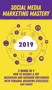 Social Media Marketing Mastery 2020 : 2 Books in 1 - How to Become a Top Instagram and Facebook Influencer with Personal Branding Strategies