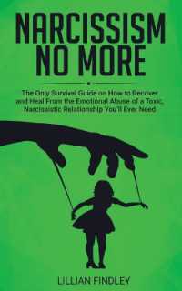 Narcissism No More : The Only Guide on How to Recover and Heal from the Emotional Abuse of a Toxic Narcissistic Relation You'll Ever Need