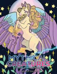 Mythical Creatures Coloring Books for Adults : Legendary Beasts and Monsters from Folklore
